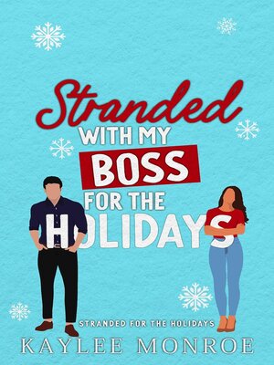 cover image of Stranded with my Boss for the Holidays